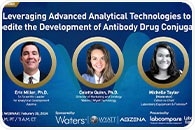 Webinar: Advanced Analytical Technologies to Expedite the Development of ADCs
